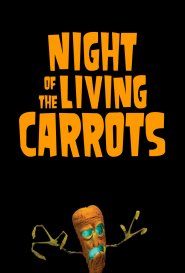    / Night of the Living Carrots